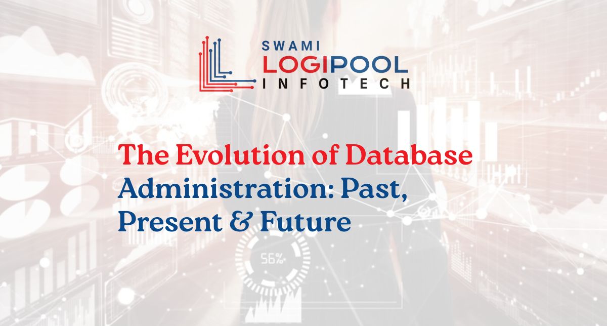 The Evolution of Database Administration: Past, Present & Future